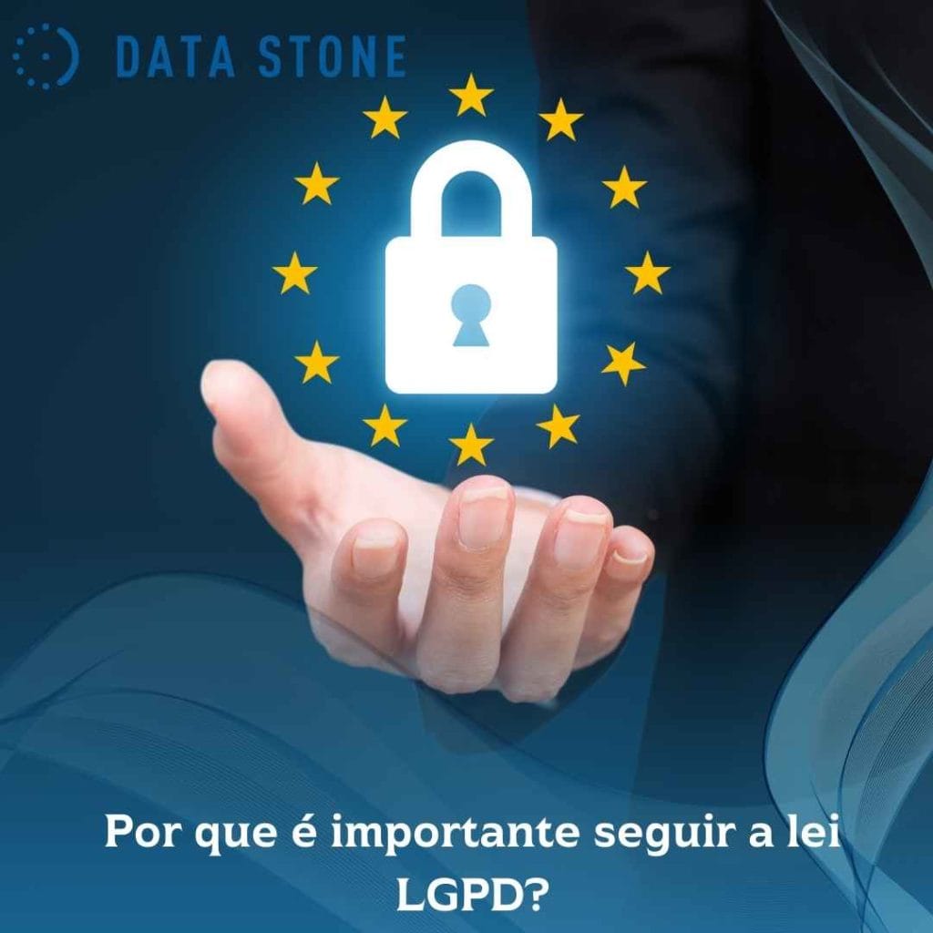 Por que é importante seguir a lei LGPD