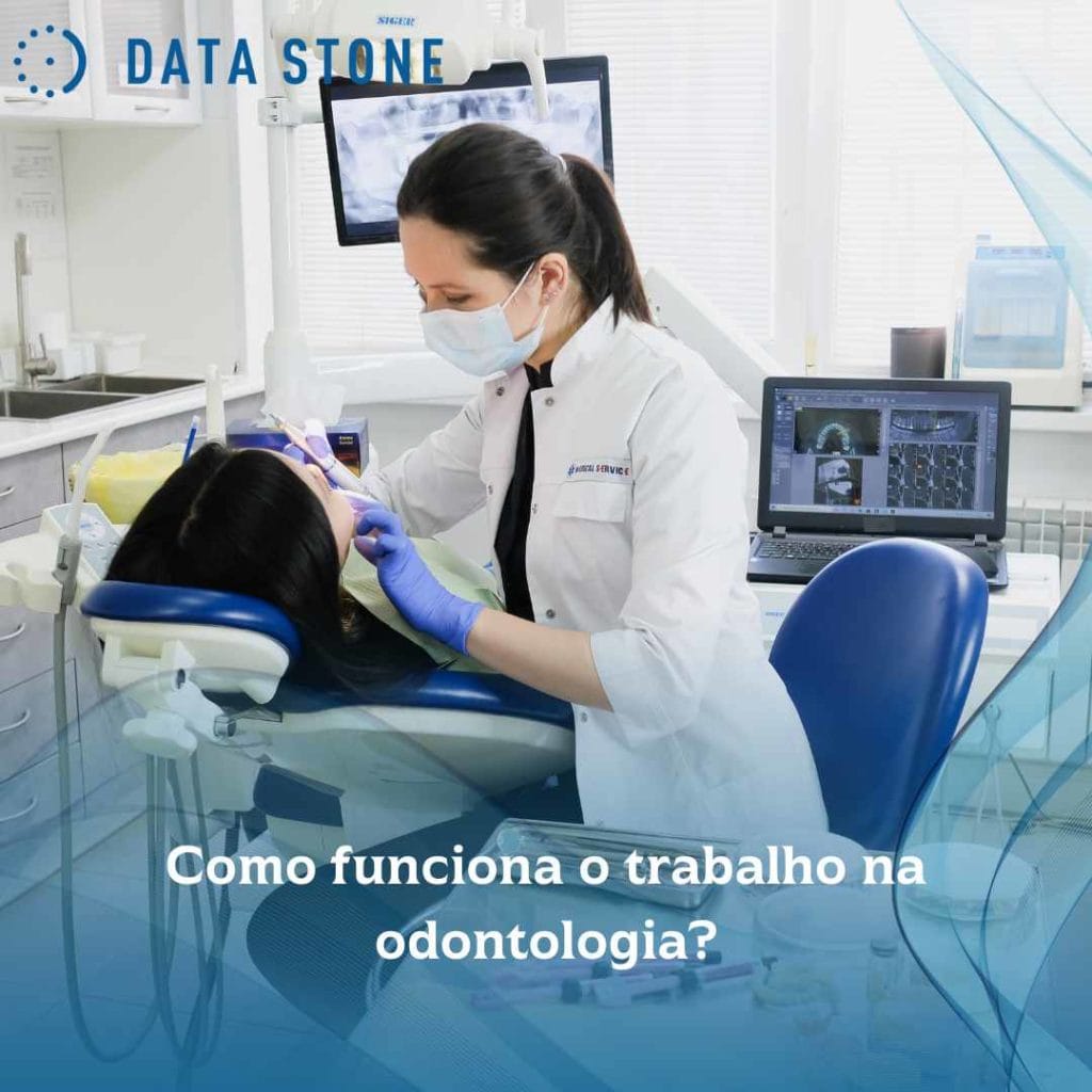Como funciona o trabalho na odontologia