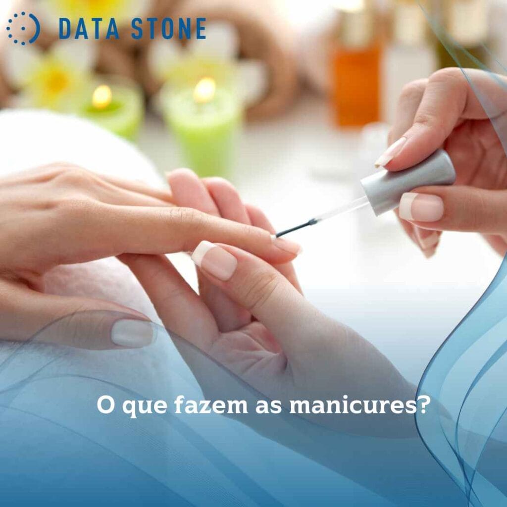 O que fazem as manicures