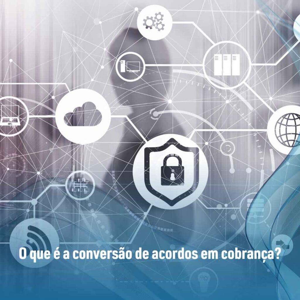 O que é a conversão de acordos em cobrança