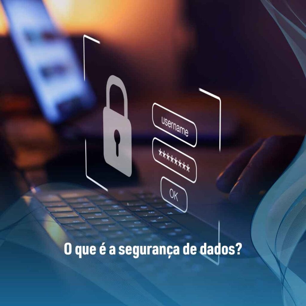O que é a segurança de dados