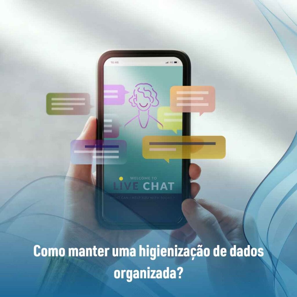 Como manter uma higienização de dados organizada?