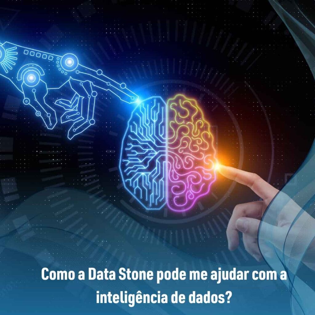 Como a Data Stone pode me ajudar com a inteligência de dados?