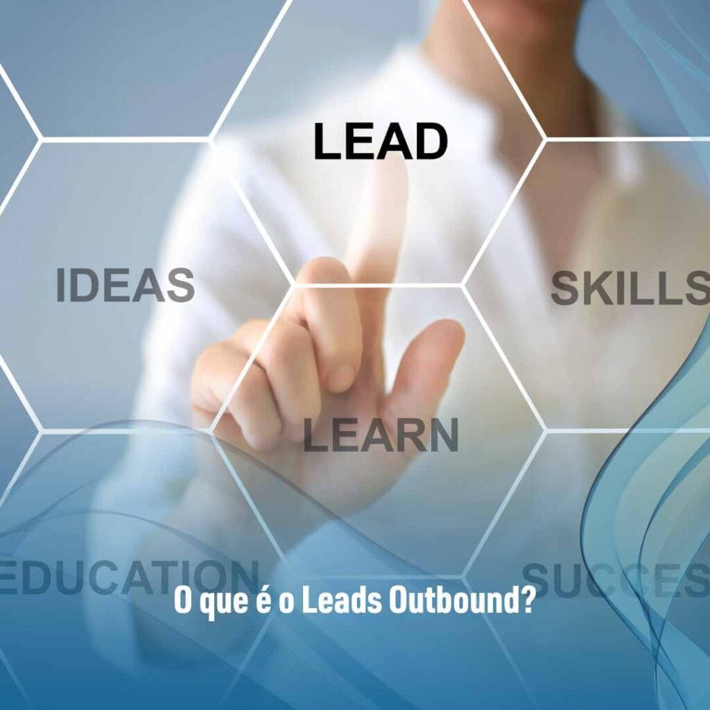 O que é o Leads Outbound