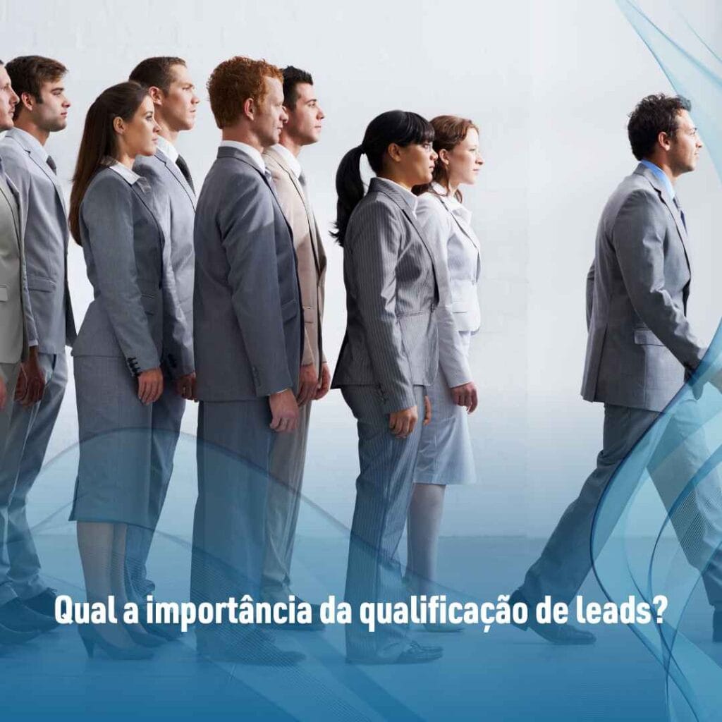 Qual a importância da qualificação de leads?