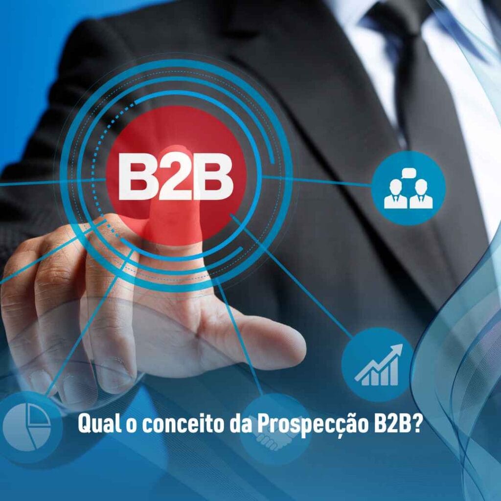 Qual o conceito da Prospecção B2B?