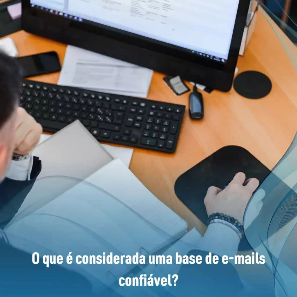 O que é considerada uma base de e-mails confiável?