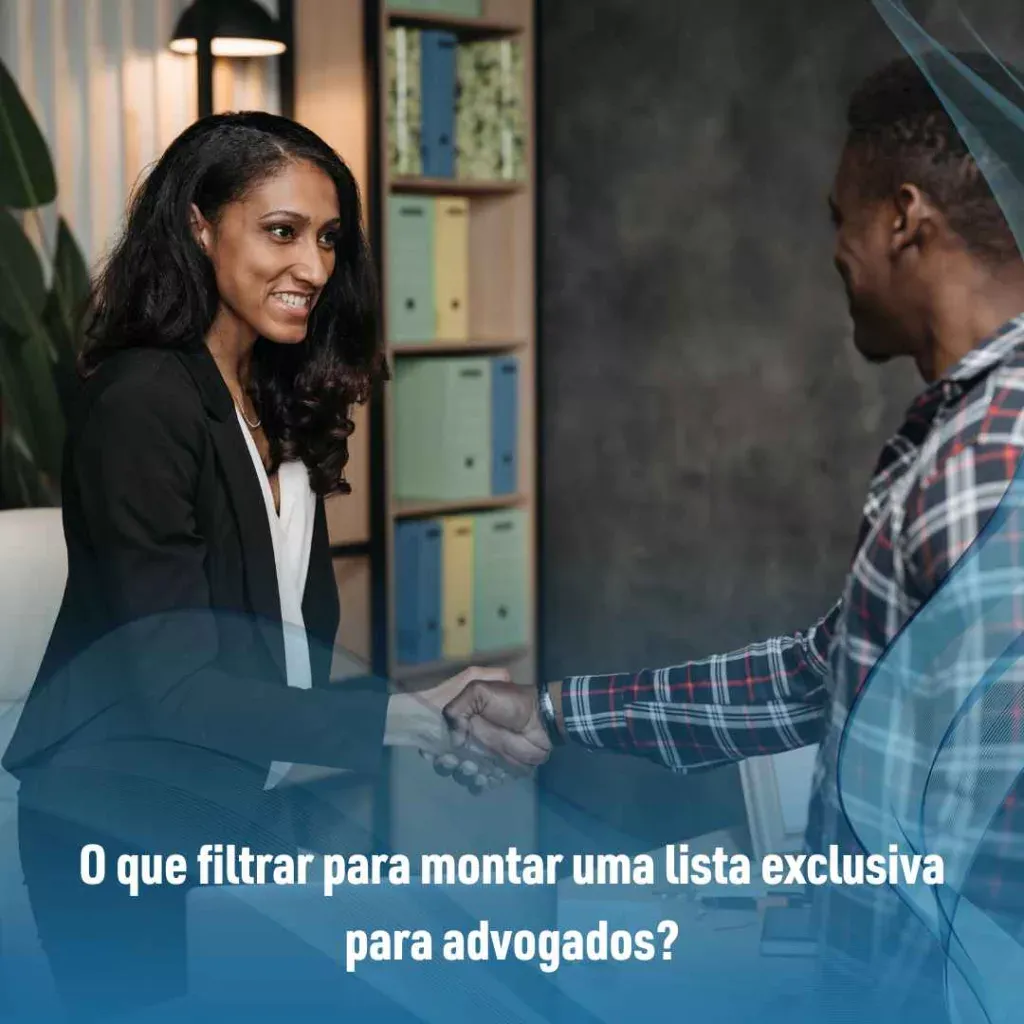 O que filtrar para montar uma lista exclusiva para advogados?
