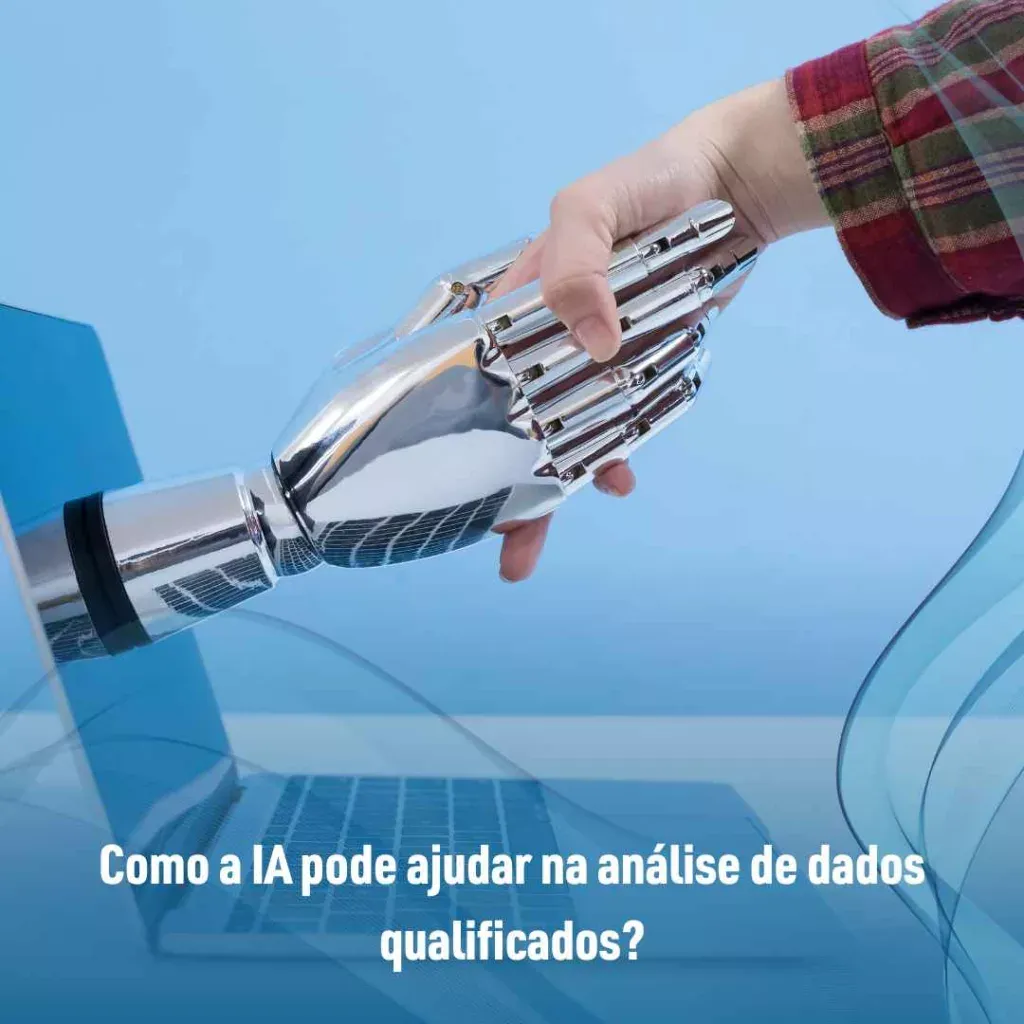 Como a IA pode ajudar na análise de dados qualificados?