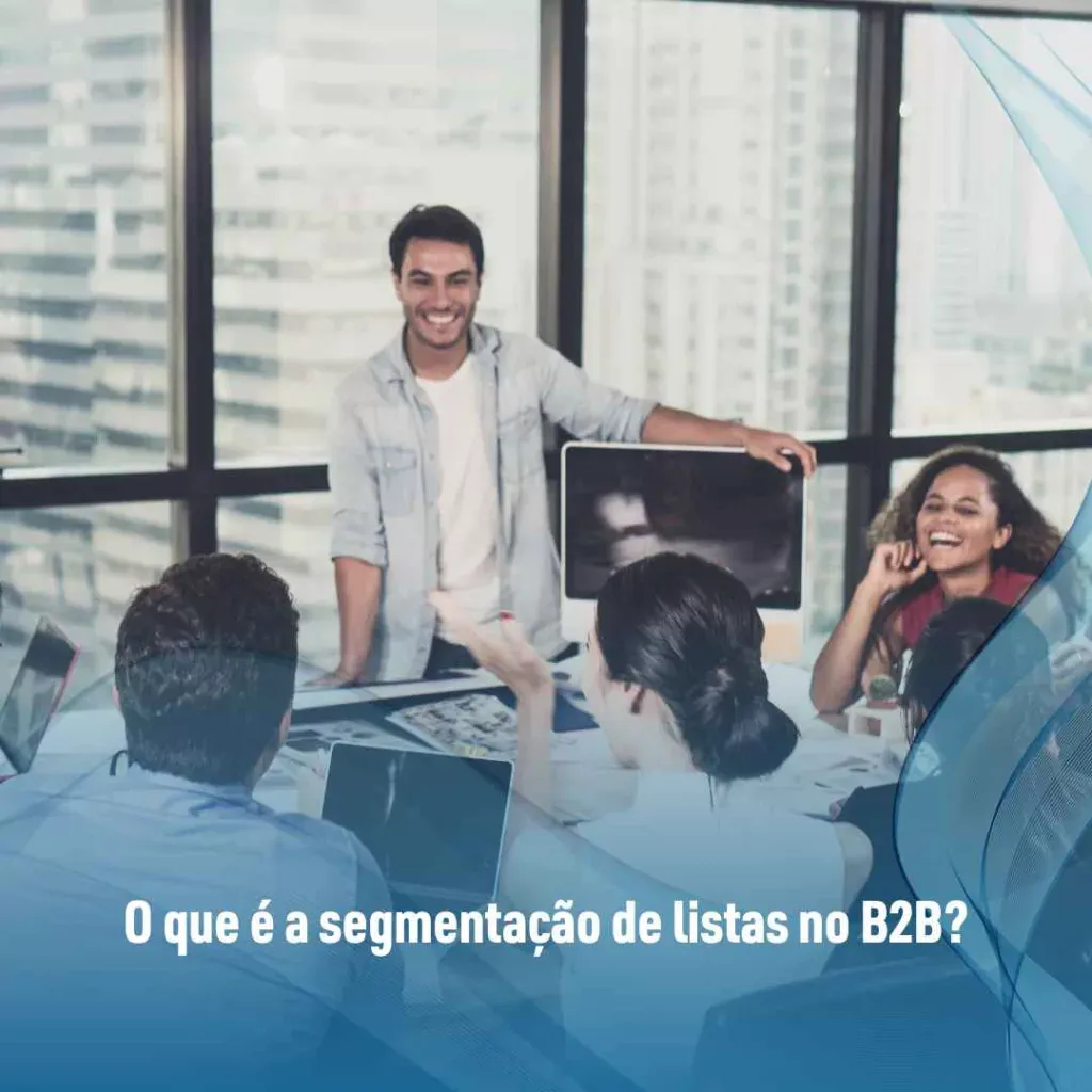 O que é a segmentação de listas no B2B?