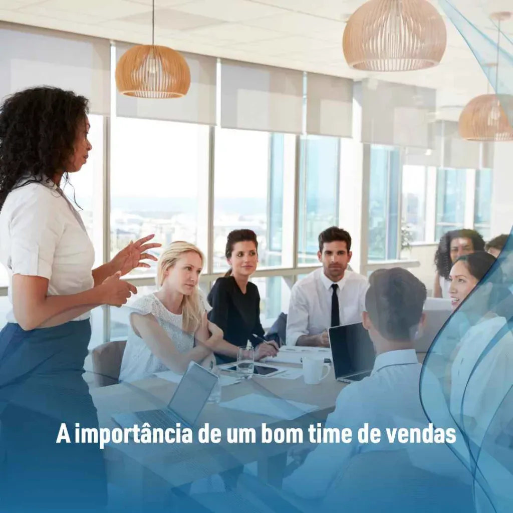 A importância de um bom time de vendas