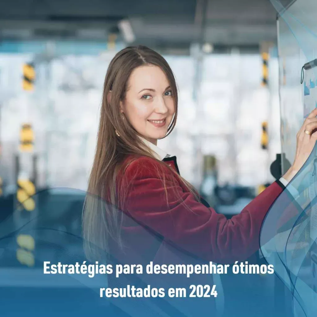 Estratégias para desempenhar ótimos resultados em 2024