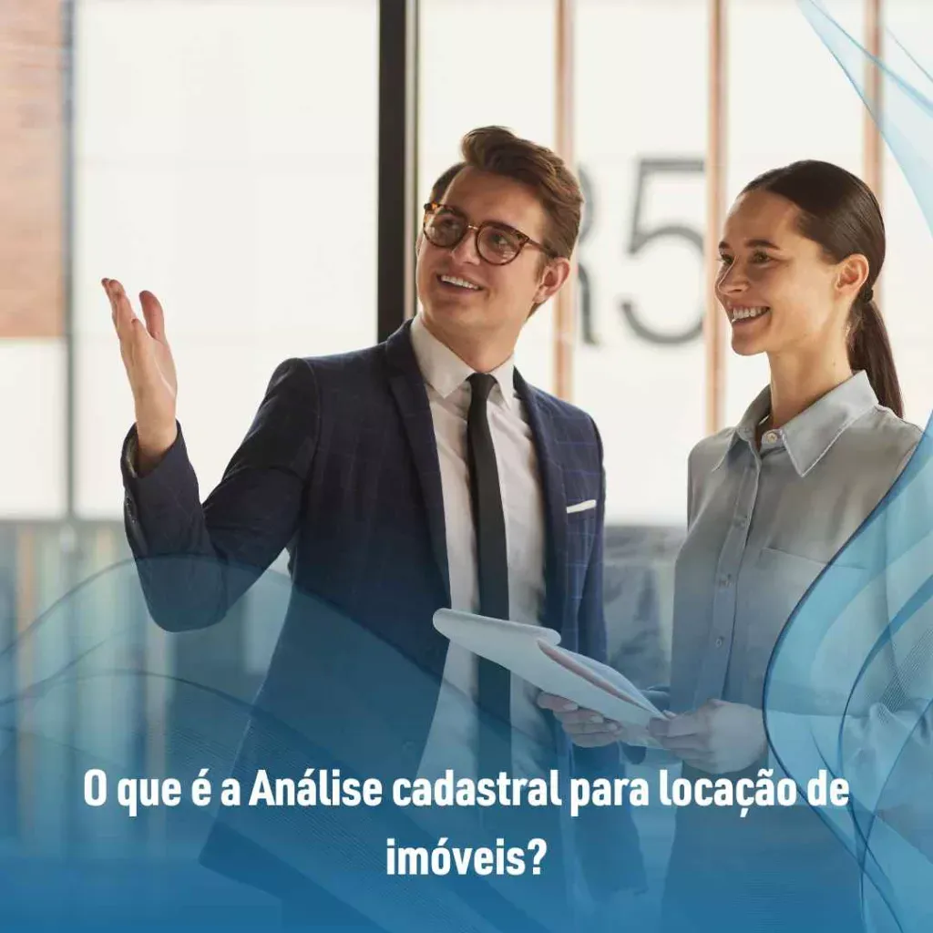 O que é a Análise cadastral para locação de imóveis?