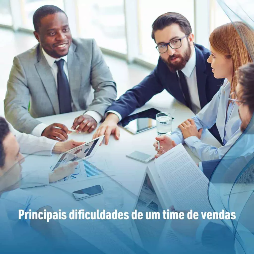 Principais dificuldades de um time de vendas