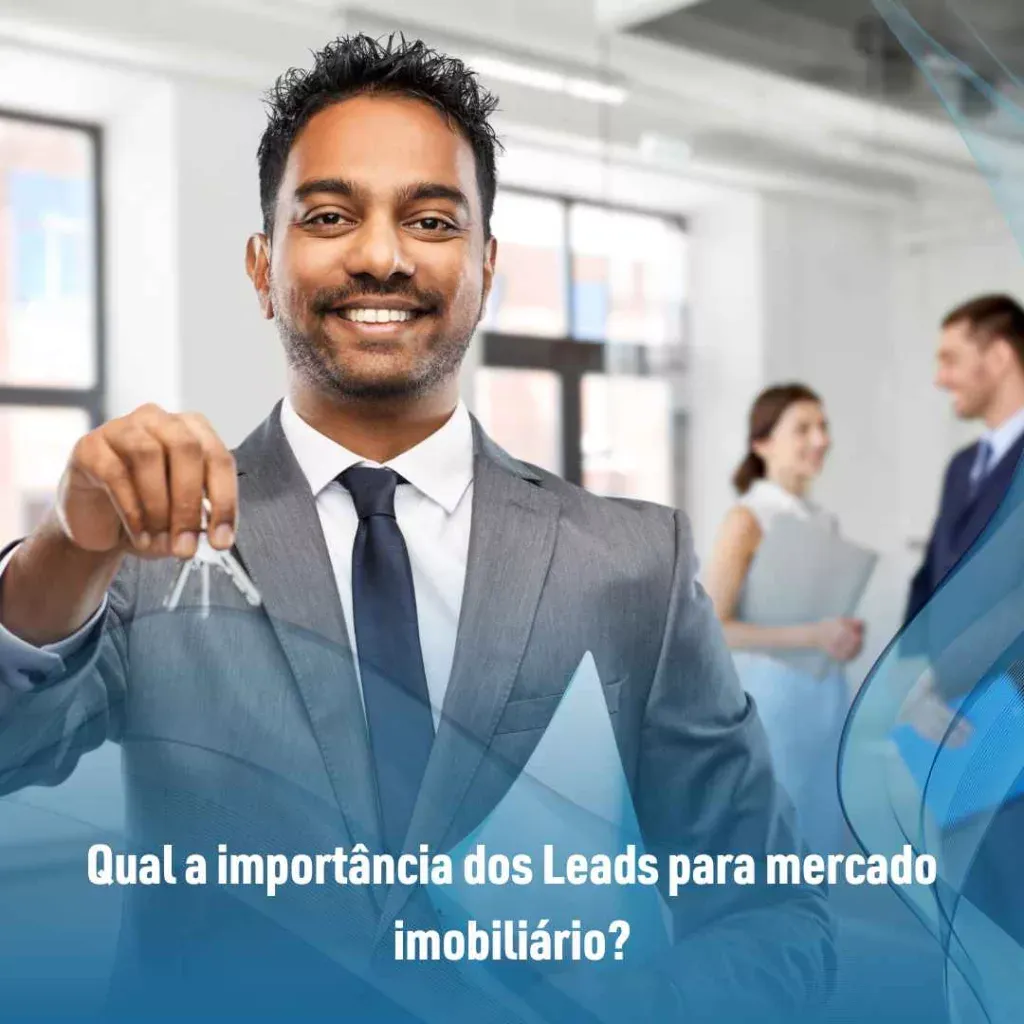 Qual a importância dos Leads para mercado imobiliário?