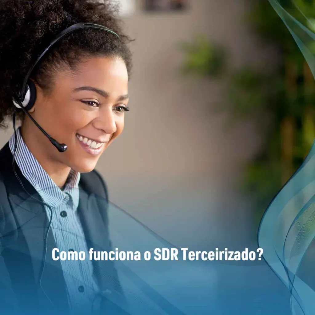 Como funciona o SDR Terceirizado