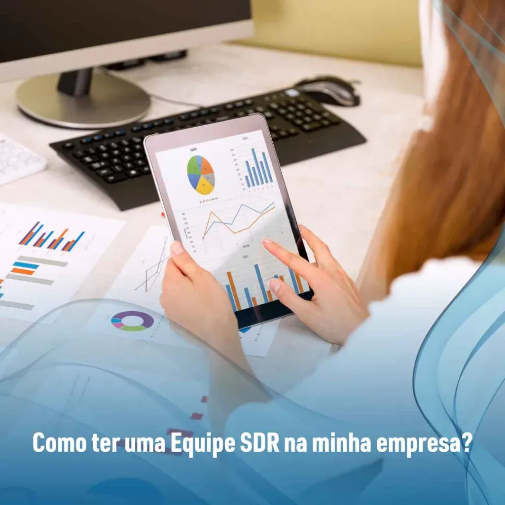 Como ter uma Equipe SDR na minha empresa
