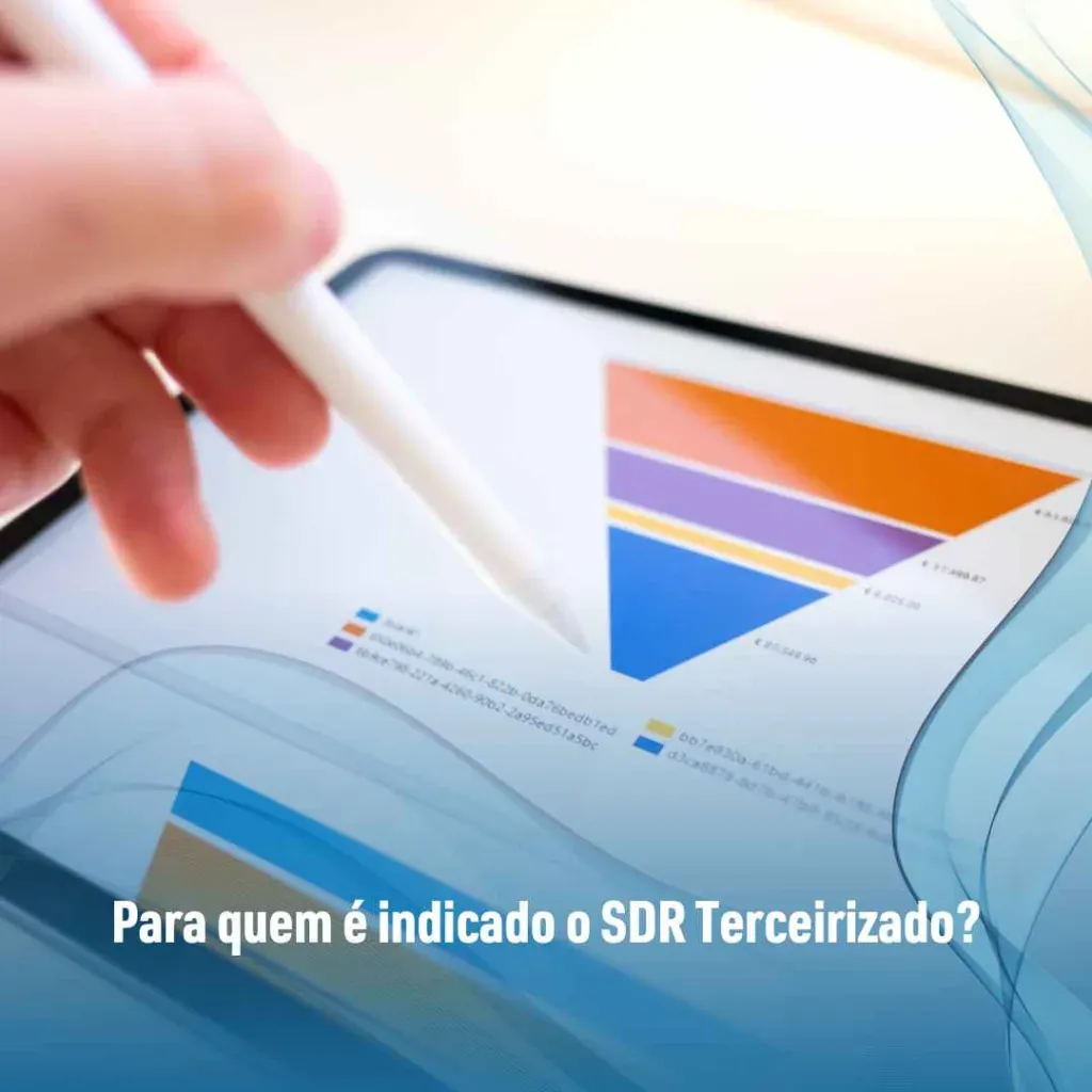 Para quem é indicado o SDR Terceirizado