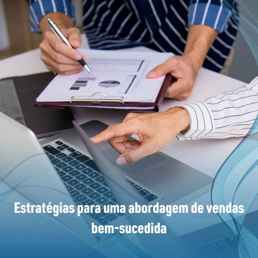 Estratégias para uma abordagem de vendas bem-sucedida