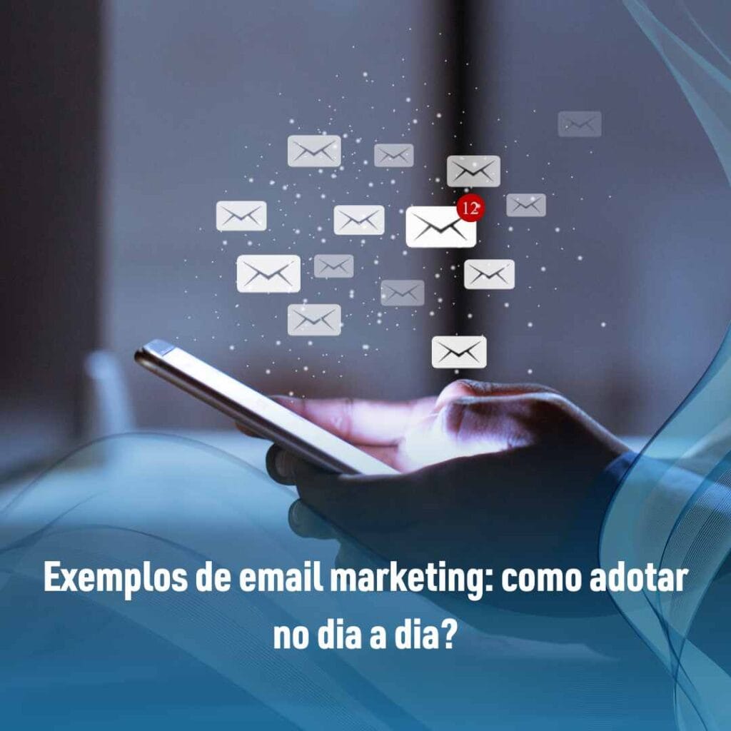 Exemplos de email marketing como adotar no dia a dia